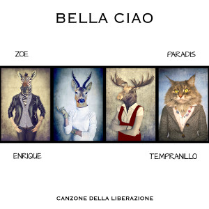 收听Zoé Paradis的Bella ciao (Canzone della liberazione)歌词歌曲