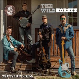 The Wild Horses的專輯What I've Been Missing