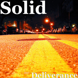 Listen to Deliverance song with lyrics from Solid