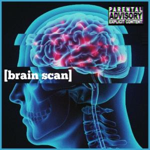 อัลบัม Brain Scan (Explicit) ศิลปิน Mike Meraz