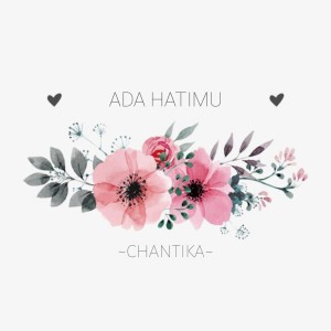 Dengarkan Ada Hatimu lagu dari Chantika dengan lirik