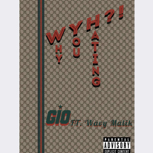 收聽Wavy Malik的Wyh? (Why You Hating?) (Explicit)歌詞歌曲