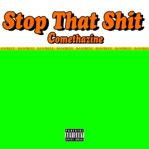 Stop That Shit (Explicit)