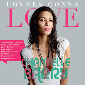Chantelle Barry的專輯Lovers Gonna Love (Deluxe)