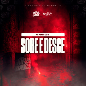 MC MENINO DE SP的專輯Sobe E Desce