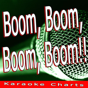 Karaoke Charts的專輯Boom, Boom, Boom, Boom!! (Originally Performed By Vengaboys)