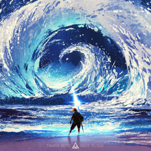 收聽Takaya Saito的Back To You歌詞歌曲