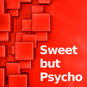 Listen to Sweet but Psycho (Ukulele Version) song with lyrics from Sweet but Psycho