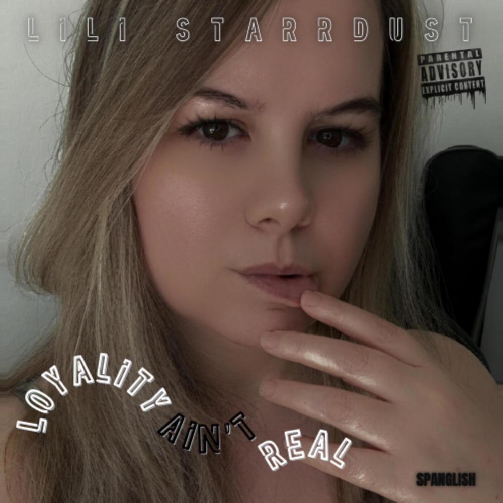 Loyality Ain't Real (Explicit)