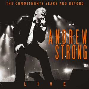 Andrew Strong的專輯The Commitments Years and Beyond (Live)