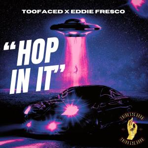 อัลบัม Hop In It (feat. Eddie Fresco) [Explicit] ศิลปิน Eddie Fresco