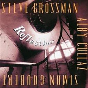 收聽Steve Grossman的Reflections (Enr 16 Sept 1990 Paris)歌詞歌曲