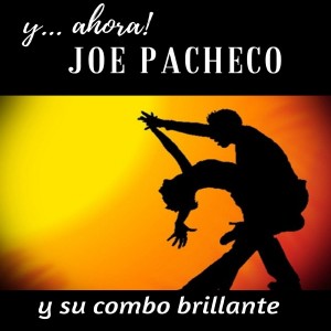 ดาวน์โหลดและฟังเพลง Ahi พร้อมเนื้อเพลงจาก Joe Pacheco y su Combo Brillante