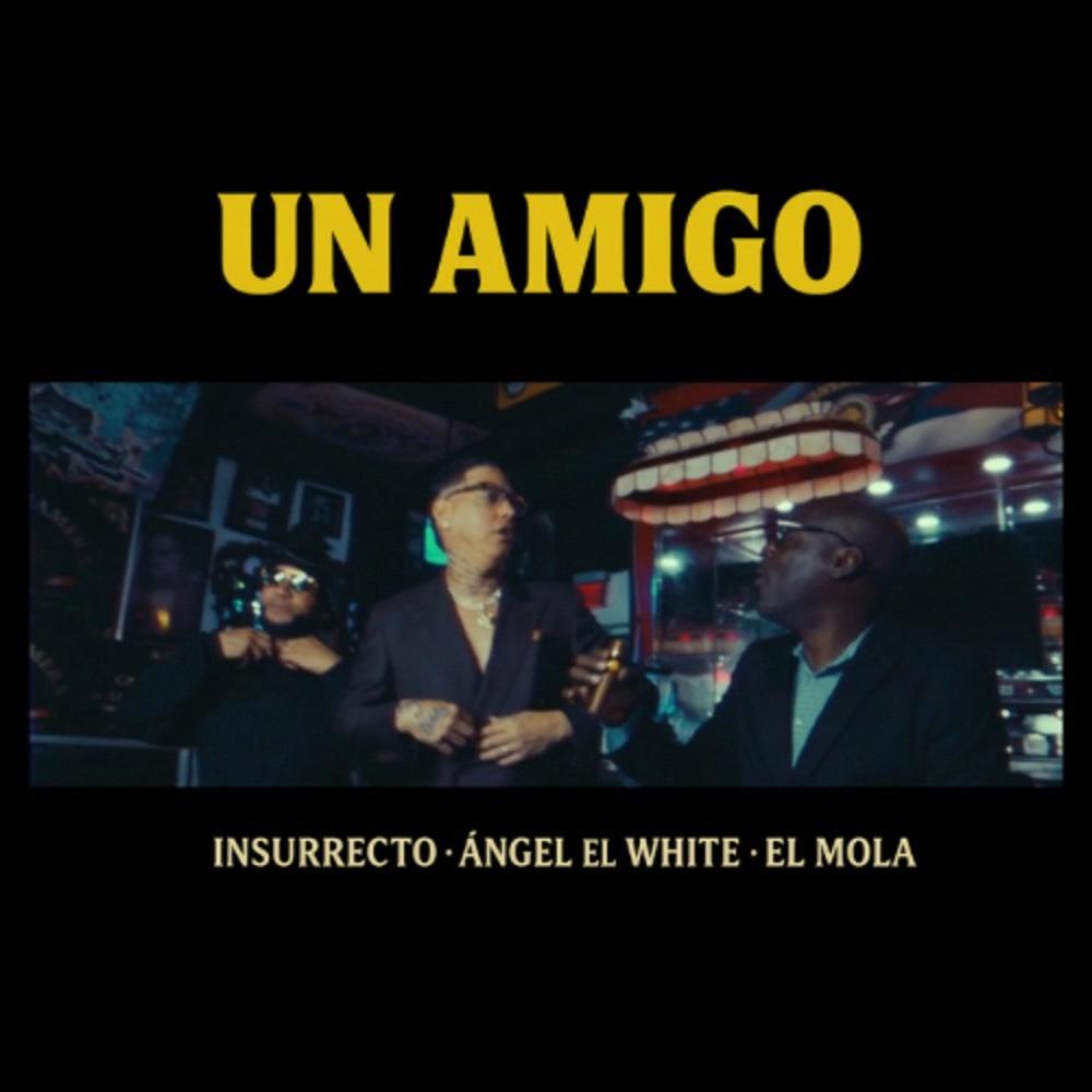 Un Amigo (feat. Angel El White & Insurrecto)