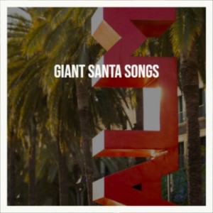 Album Giant Santa Songs oleh Various Artists