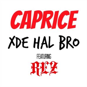 收聽REZ的Xde Hal Bro (feat. REZ)歌詞歌曲