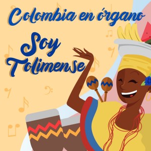 Bernardo Dominguez的專輯Colombia en Órgano - Soy Tolimense