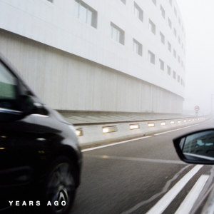 ดาวน์โหลดและฟังเพลง Years Ago พร้อมเนื้อเพลงจาก New West