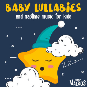 อัลบัม Baby Lullabies And Naptime Music For Kids ศิลปิน Baby Lullabies & Relaxing Music by Zouzounia TV