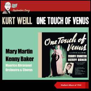 Kurt Weill: One Touch of Venus (Shellack Album of 1944) dari Mary Martin