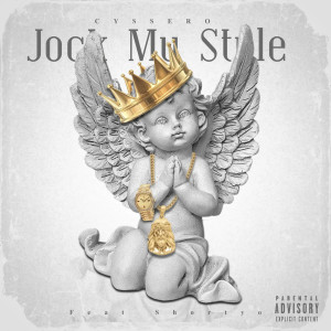 Cyssero的專輯Jock My Style (feat. Shortyo) [Explicit]