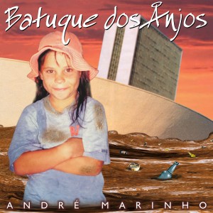 André Marinho的專輯Batuque dos Anjos