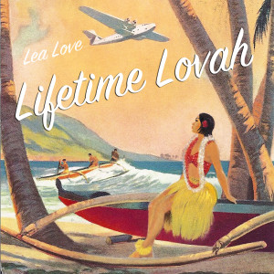 收听Lea Love的Lifetime Lovah歌词歌曲