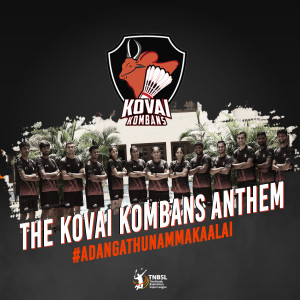 Adangathu Namma Kaalai (The Kovai Kombans Anthem) dari Leon James