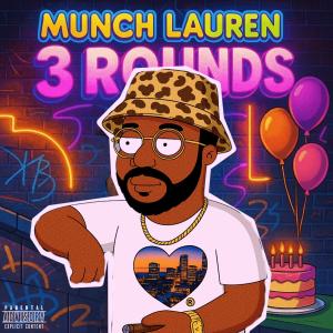 Munch Lauren的專輯3 Rounds (Explicit)