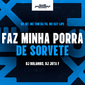 Faz Minha Porra de Sorvete (Explicit) dari mc tom da VG