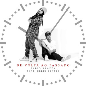 收聽Fábio Brazza的De Volta para o Passado歌詞歌曲