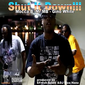 Album Shut It Down (with Mr KB and Gino White) (Explicit) from Mocca B