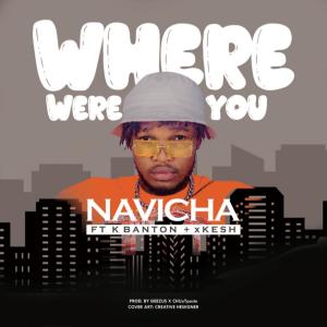 ดาวน์โหลดและฟังเพลง Where Were You (feat. K Banton & xKesh) (Explicit) พร้อมเนื้อเพลงจาก Navicha