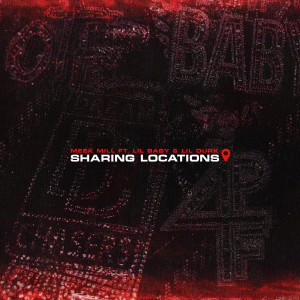 Meek Mill的專輯Sharing Locations (feat. Lil Baby & Lil Durk)