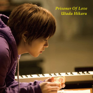 ดาวน์โหลดและฟังเพลง Prisoner Of Love พร้อมเนื้อเพลงจาก Utada Hikaru