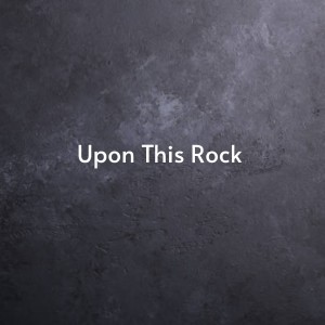 Album Upon This Rock from Various