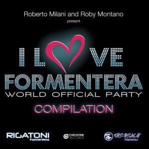 Various Artists的專輯I Love Formentera Compilation (Roberto Milani and Roby Montano Present)