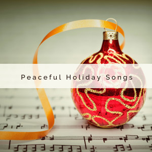 A Peaceful Holiday Songs
