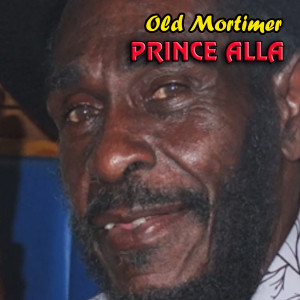Prince Alla的專輯Old Mortimer (Official Audio)