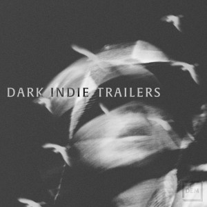 Jonathan Pilcher的專輯Dark Indie Trailers