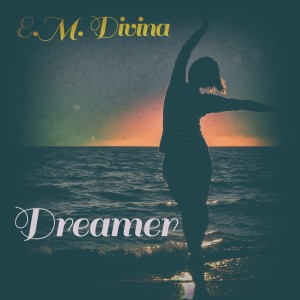 E.M. Divina的專輯Dreamer