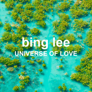 Album Universe Of Love oleh Bing Lee