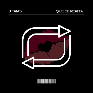 Album Que Se Repita (Explicit) from J Frias