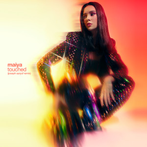 Dengarkan Touched (Joseph Saryuf Remix) lagu dari Maiya dengan lirik