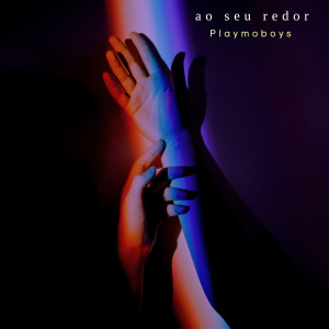 Listen to Ao seu redor song with lyrics from Playmoboys