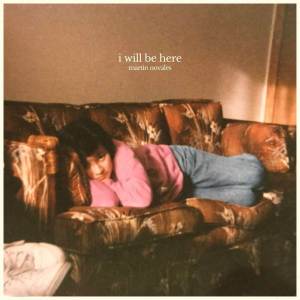 Album I Will Be Here oleh Martin Novales