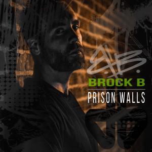 收聽Brock B的Prison Walls (feat. Eric Castiglia) (Explicit)歌詞歌曲