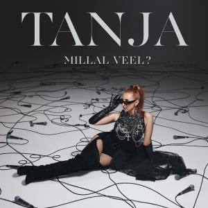 收聽Tanja的Millal veel?歌詞歌曲