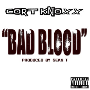 收聽Cort Knoxx的Bad Blood (Explicit)歌詞歌曲