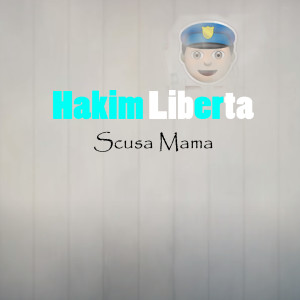 Album Scusa Mama from Hakim Liberta